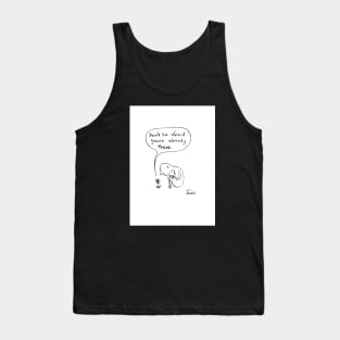 Afraid Tank Top